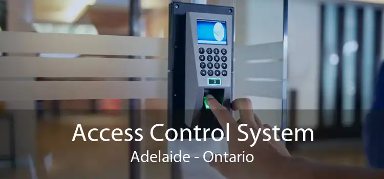 Access Control System Adelaide - Ontario