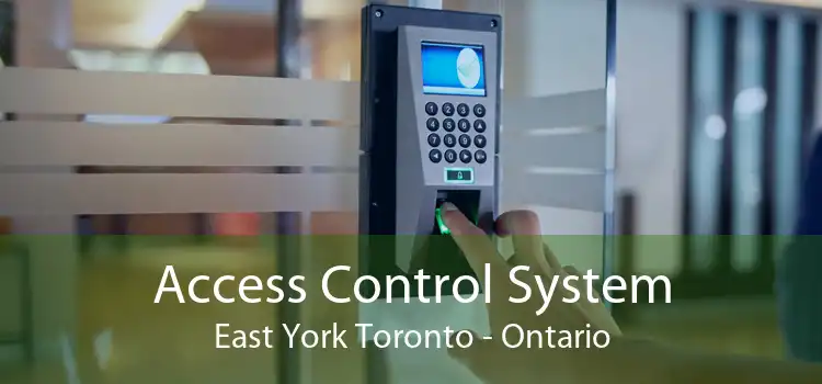 Access Control System East York Toronto - Ontario