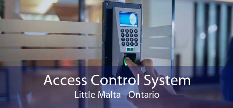 Access Control System Little Malta - Ontario