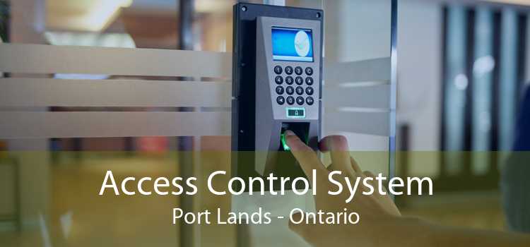 Access Control System Port Lands - Ontario