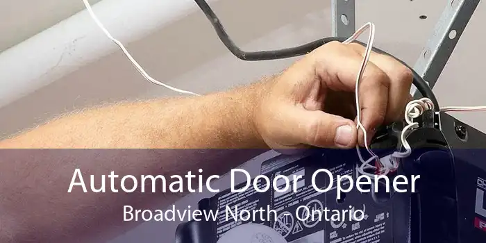 Automatic Door Opener Broadview North - Ontario