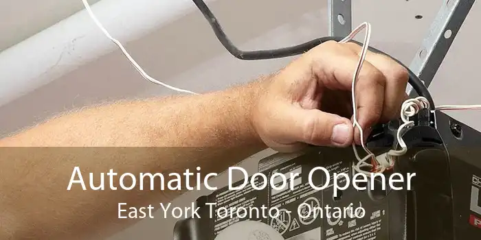 Automatic Door Opener East York Toronto - Ontario