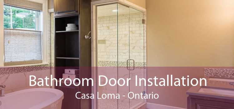 Bathroom Door Installation Casa Loma - Ontario
