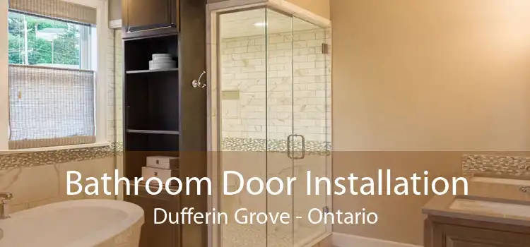 Bathroom Door Installation Dufferin Grove - Ontario