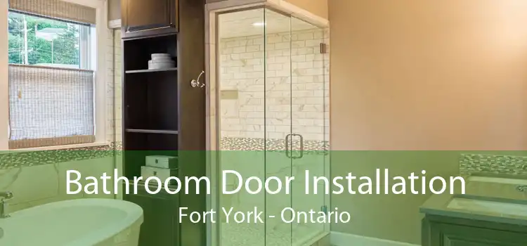 Bathroom Door Installation Fort York - Ontario