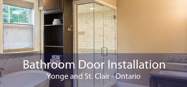 Bathroom Door Installation Yonge and St. Clair - Ontario