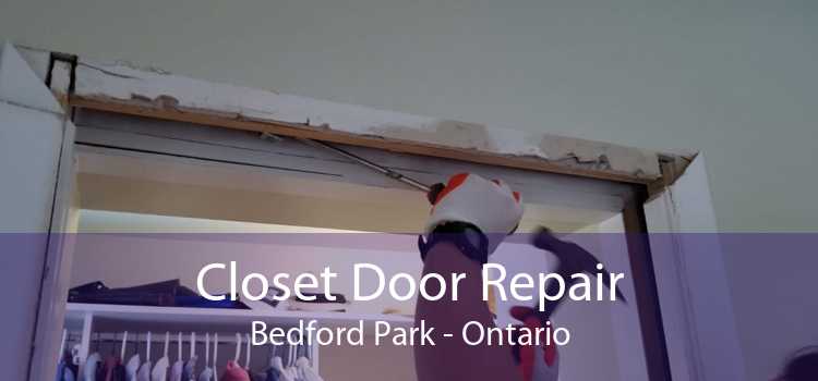 Closet Door Repair Bedford Park - Ontario