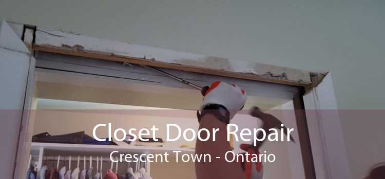 Closet Door Repair Crescent Town - Ontario