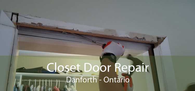 Closet Door Repair Danforth - Ontario