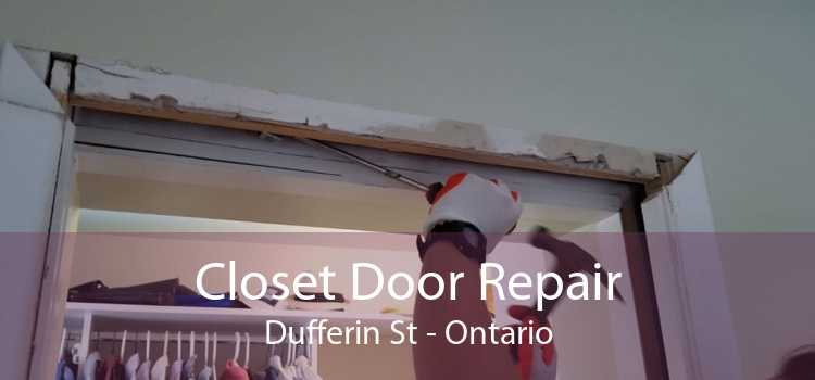 Closet Door Repair Dufferin St - Ontario