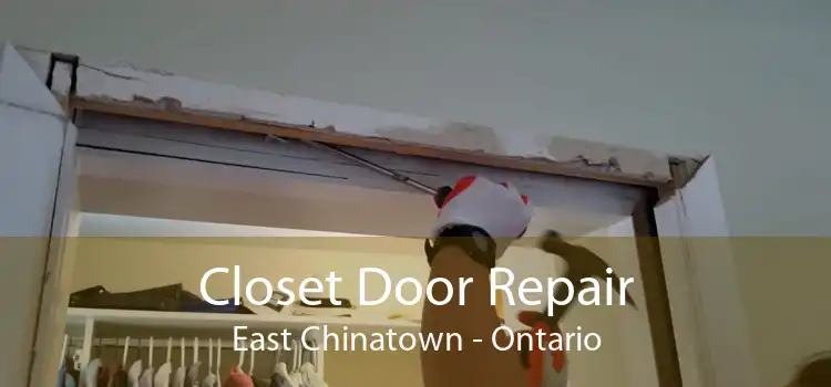 Closet Door Repair East Chinatown - Ontario