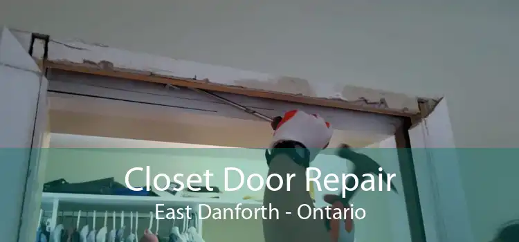 Closet Door Repair East Danforth - Ontario