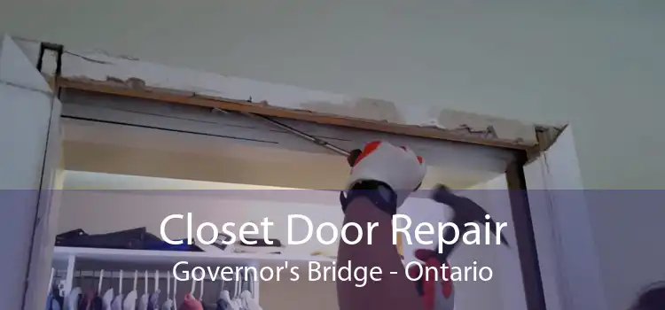 Closet Door Repair Governor's Bridge - Ontario