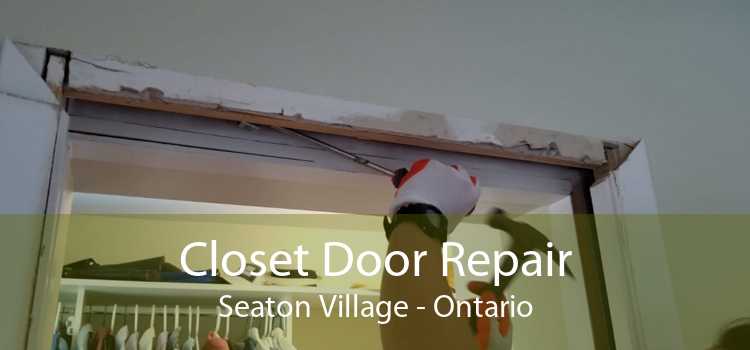 Closet Door Repair Seaton Village - Ontario
