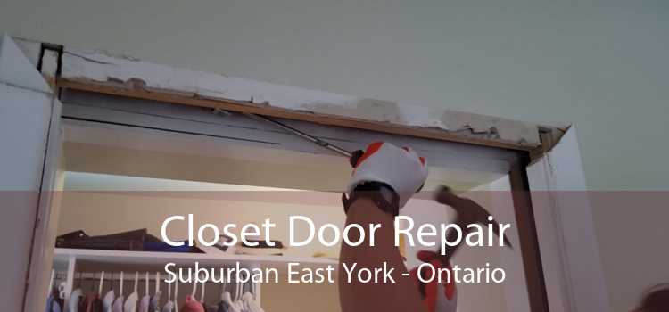 Closet Door Repair Suburban East York - Ontario
