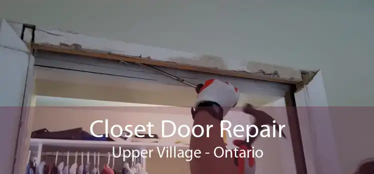 Closet Door Repair Upper Village - Ontario