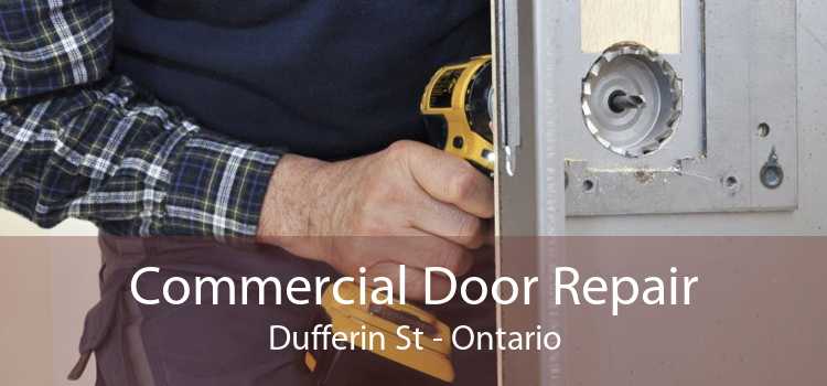 Commercial Door Repair Dufferin St - Ontario