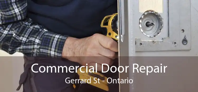 Commercial Door Repair Gerrard St - Ontario