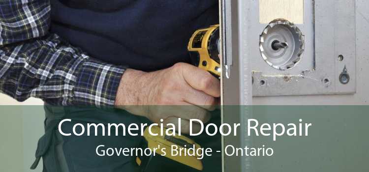Commercial Door Repair Governor's Bridge - Ontario