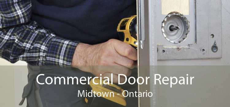 Commercial Door Repair Midtown - Ontario