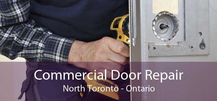 Commercial Door Repair North Toronto - Ontario