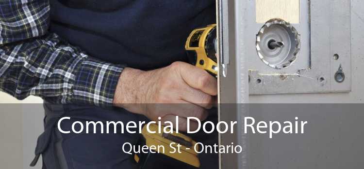 Commercial Door Repair Queen St - Ontario
