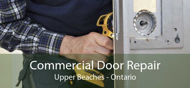 Commercial Door Repair Upper Beaches - Ontario