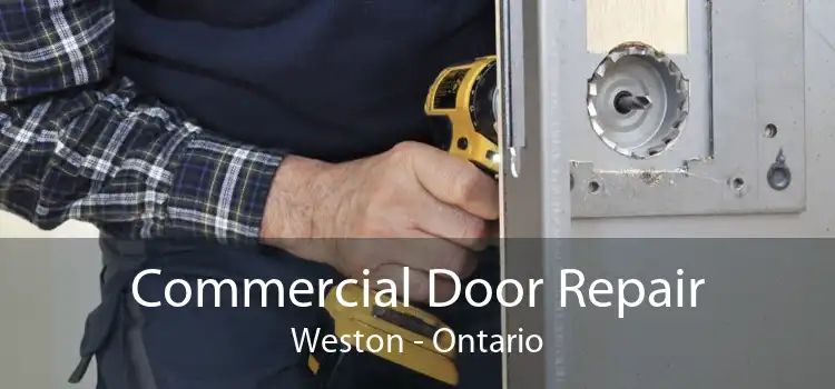 Commercial Door Repair Weston - Ontario