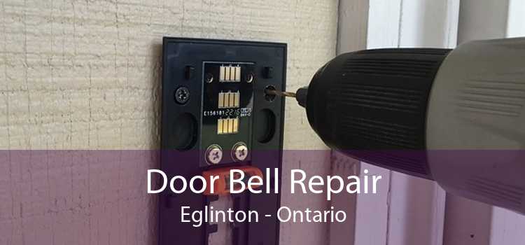 Door Bell Repair Eglinton - Ontario