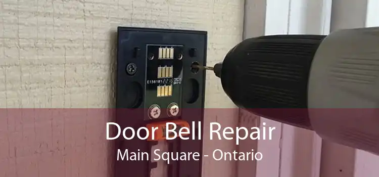 Door Bell Repair Main Square - Ontario