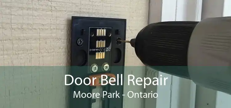 Door Bell Repair Moore Park - Ontario