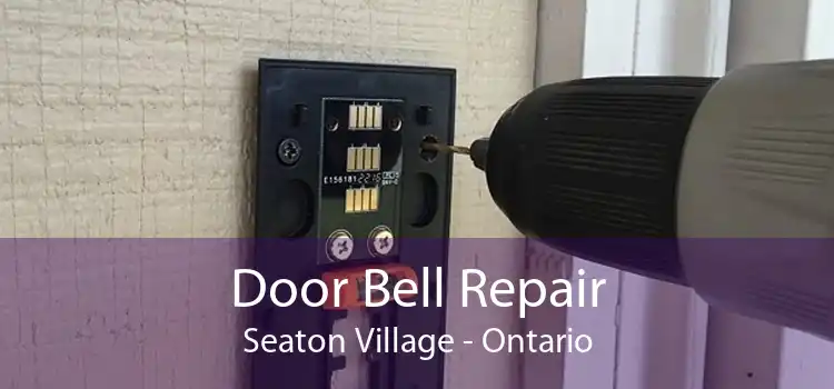 Door Bell Repair Seaton Village - Ontario