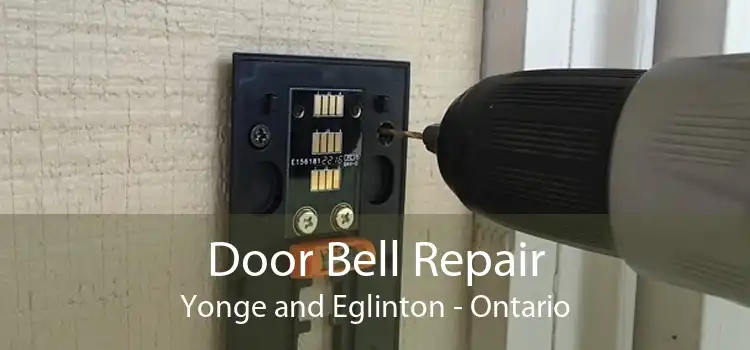 Door Bell Repair Yonge and Eglinton - Ontario