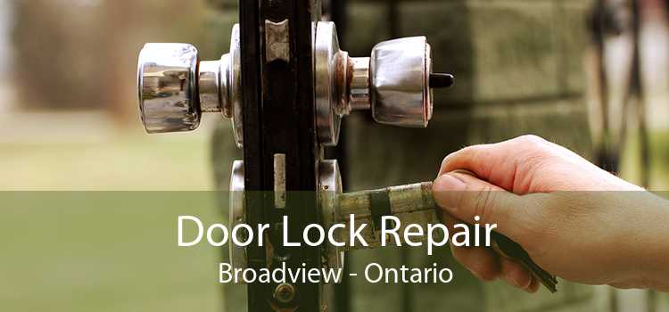 Door Lock Repair Broadview - Ontario