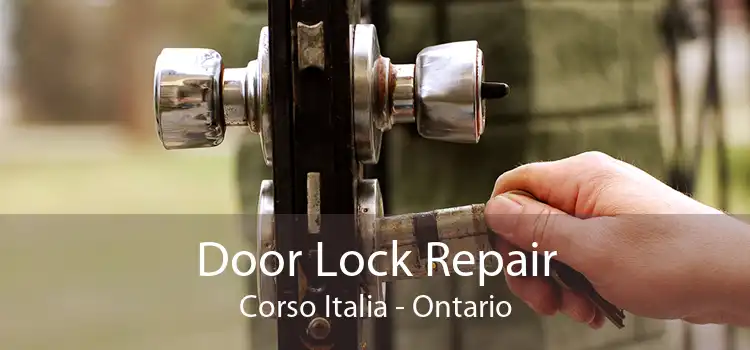 Door Lock Repair Corso Italia - Ontario