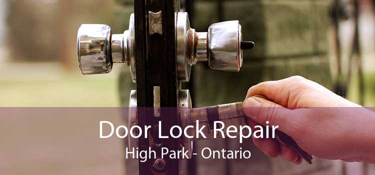 Door Lock Repair High Park - Ontario