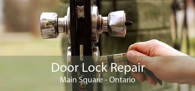 Door Lock Repair Main Square - Ontario