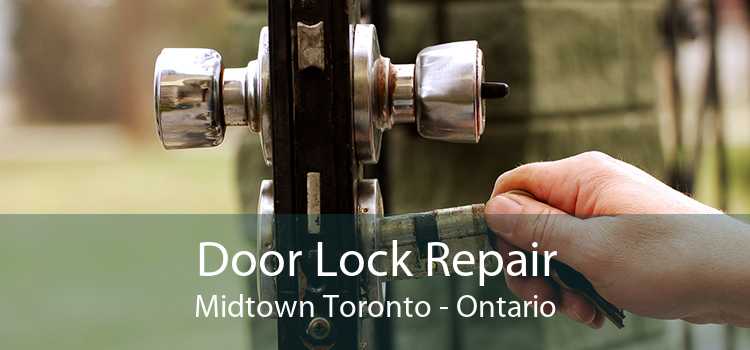 Door Lock Repair Midtown Toronto - Ontario