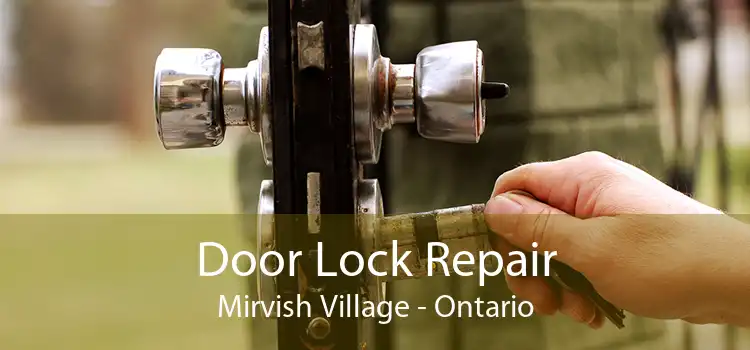 Door Lock Repair Mirvish Village - Ontario