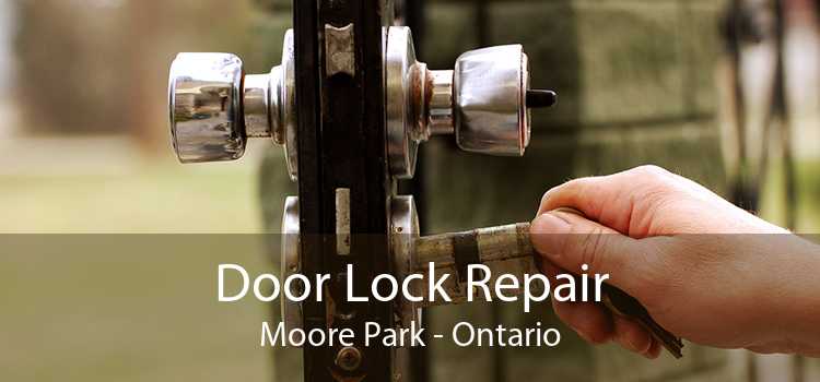 Door Lock Repair Moore Park - Ontario