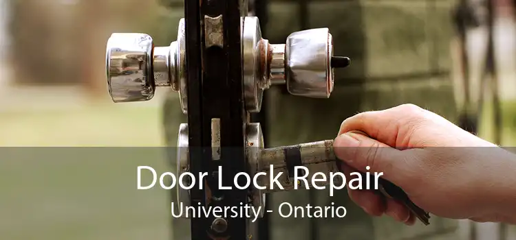 Door Lock Repair University - Ontario