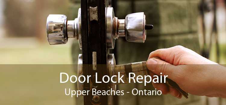 Door Lock Repair Upper Beaches - Ontario