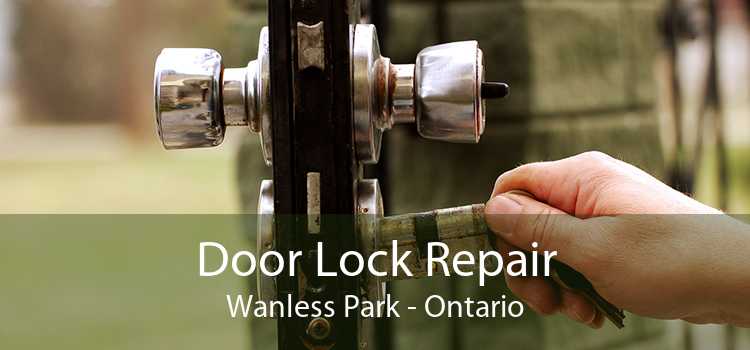 Door Lock Repair Wanless Park - Ontario