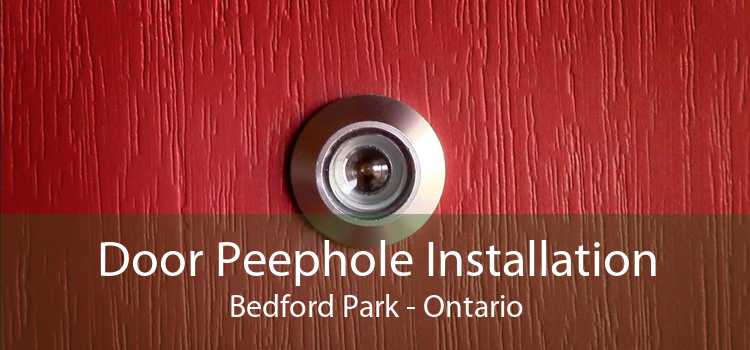 Door Peephole Installation Bedford Park - Ontario