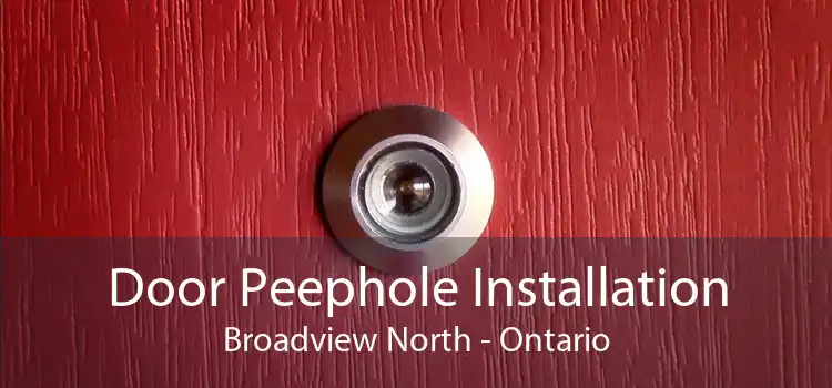 Door Peephole Installation Broadview North - Ontario