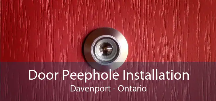 Door Peephole Installation Davenport - Ontario