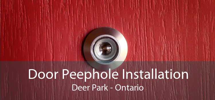 Door Peephole Installation Deer Park - Ontario