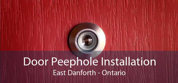 Door Peephole Installation East Danforth - Ontario