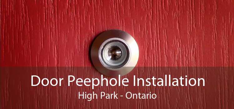 Door Peephole Installation High Park - Ontario