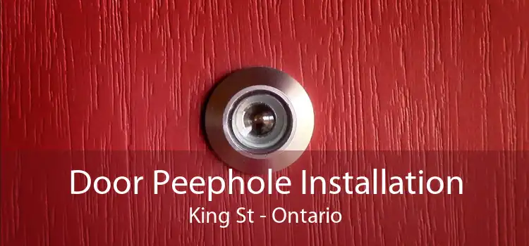 Door Peephole Installation King St - Ontario